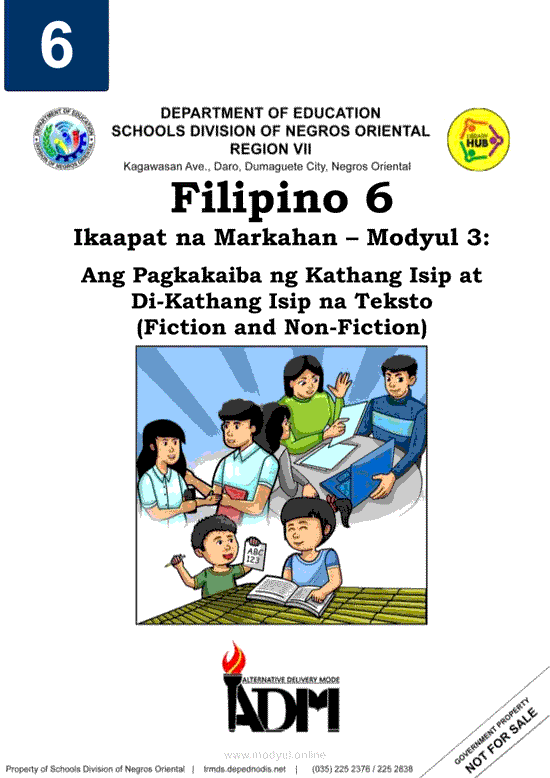 Filipino 6 Ikaapat na Markahan – Modyul 3: Ang Pagkakaiba ng Kathang Isip at Di-Kathang Isip na Teksto (Fiction and Non-Fiction)