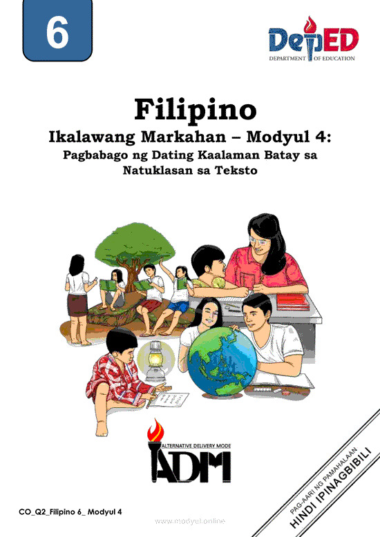 Filipino 6 Ikalawang Markahan – Modyul 4: Pagbabago ng Dating Kaalaman Batay sa Natuklasan sa Teksto