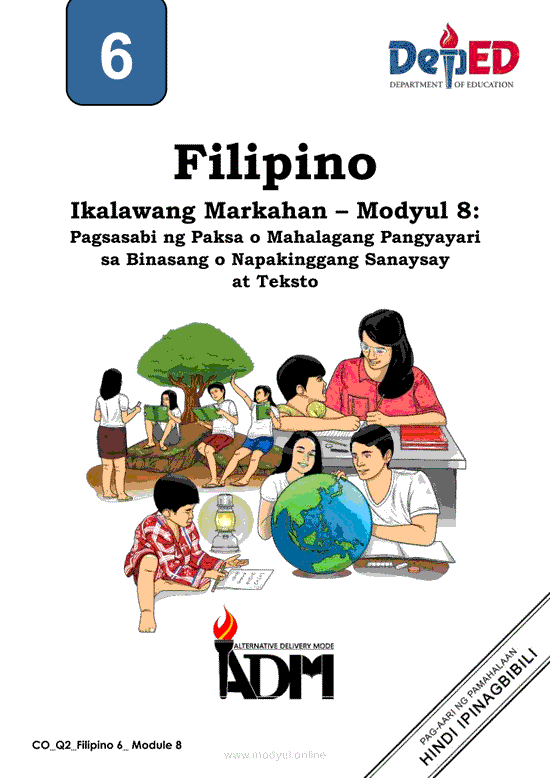 Filipino 6 Ikalawang Markahan – Modyul 8: Pagsasabi ng Paksa o Mahalagang Pangyayari sa Binasang o Napakinggang Sanaysay at Teksto