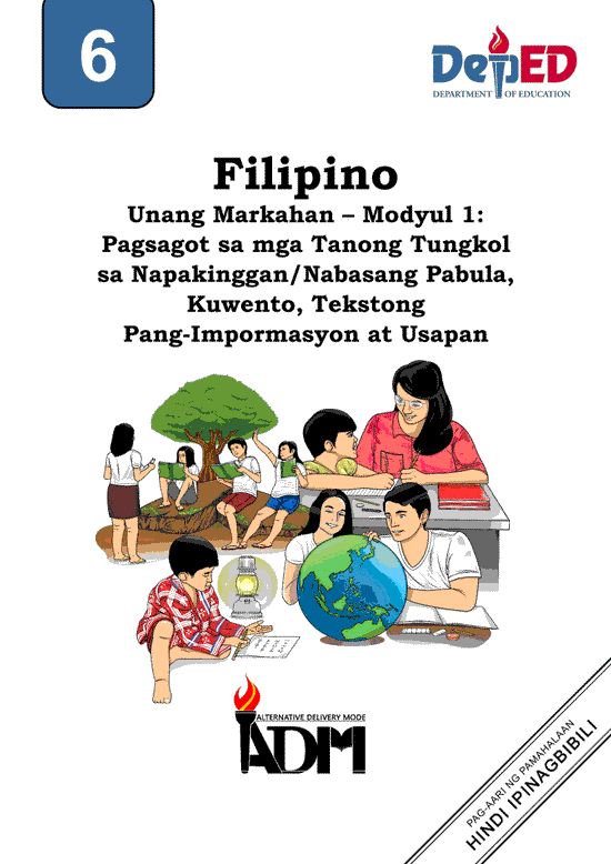 Filipino 6 Modyul 1: Pagsagot sa mga Tanong Tungkol sa Napakinggan/Nabasang Pabula, Kuwento, Tekstong Pang-Impormasyon at Usapan