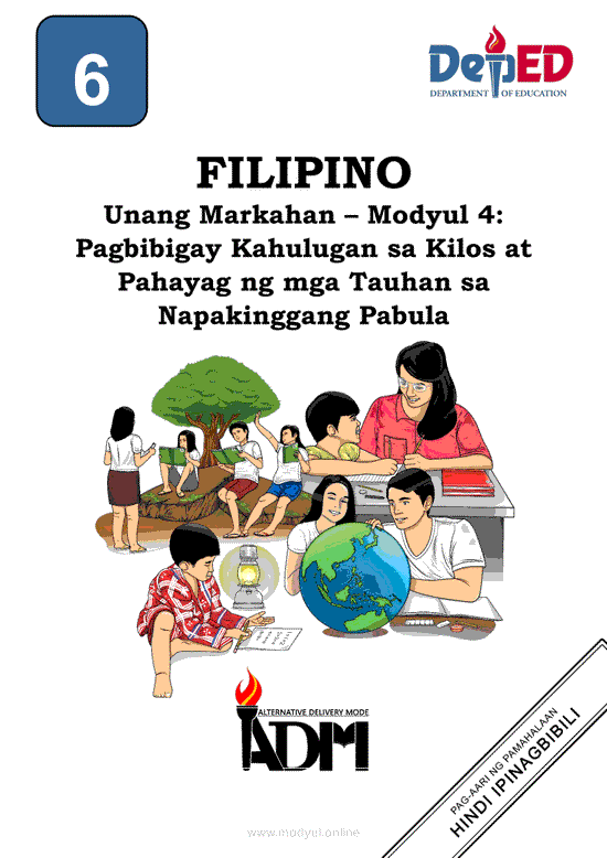 Filipino 6 Modyul 4: Pagbibigay Kahulugan sa Kilos at Pahayag ng mga Tauhan sa Napakinggang Pabula
