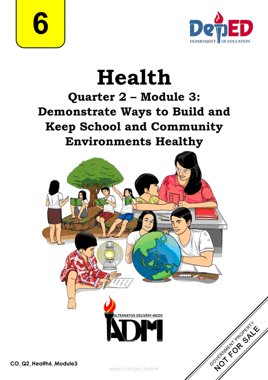 Health 6 Quarter 2 – Module 3: Demonstrate Ways to Build and Keep School and Community Environments Healthy