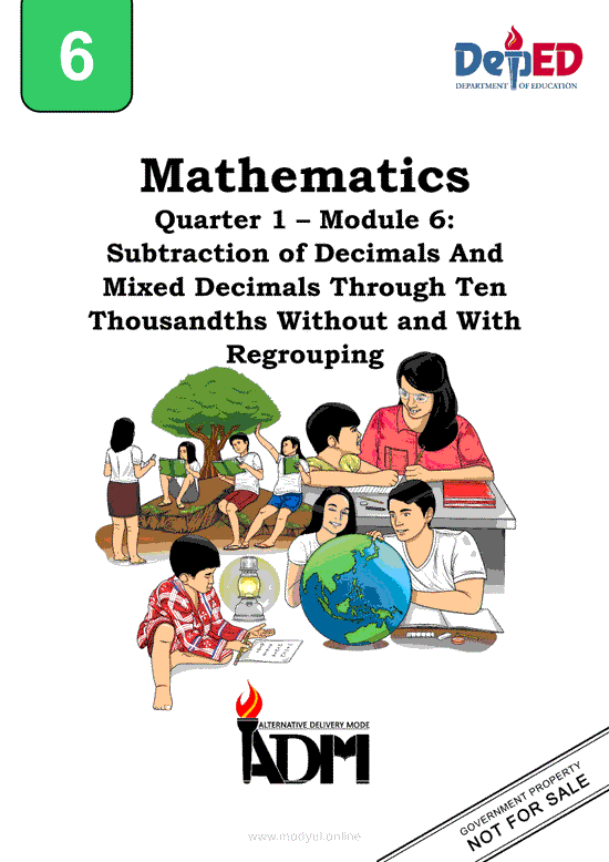 Math 6 Module 6: Subtraction of Decimals And Mixed Decimals Through Ten Thousandths Without and With Regrouping