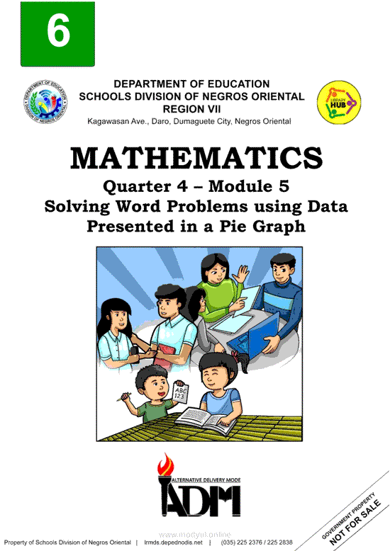 MATHEMATICS Quarter 4 – Module 5 Solving Word Problems using Data Presented in a Pie Graph