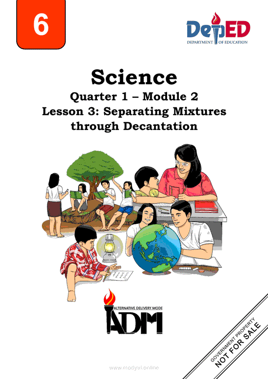 Science 6 Module 2 Lesson 3: Separating Mixtures through Decantation