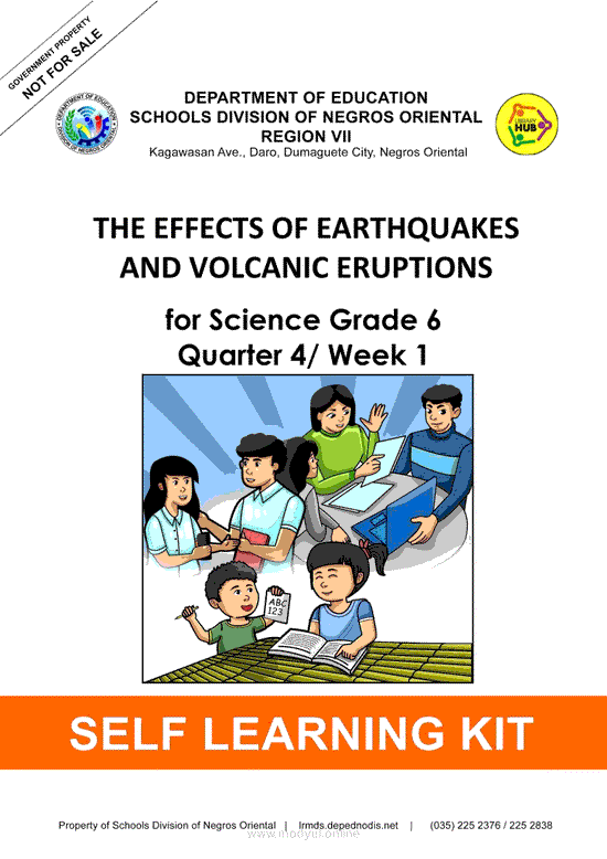 THE EFFECTS OF EARTHQUAKES AND VOLCANIC ERUPTIONS for Science Grade 6 Quarter 4/ Week 1