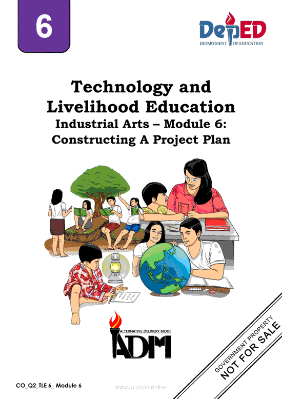 TLE 6 Industrial Arts – Module 6: Constructing A Project Plan